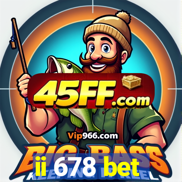 ii 678 bet